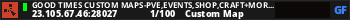 Good Times Custom Maps-PVE,Events,Shop,CrafT+More-