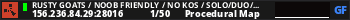 Rusty Goats / Noob Friendly / No KOS / Solo/Duo/Trio